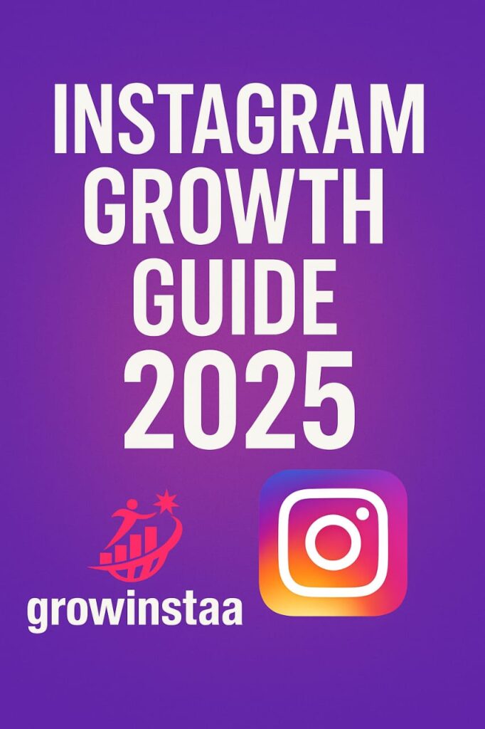 nstagram Growth Guide 2025 — Proven Tips | Growinstaa